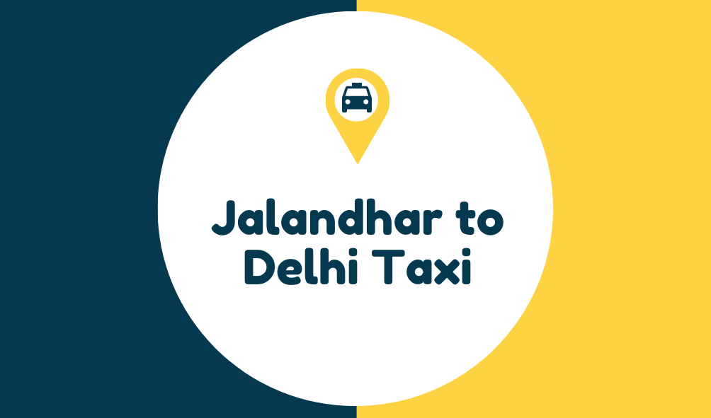 jalandhar to delhi taxi